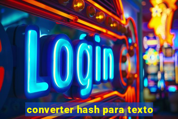 converter hash para texto